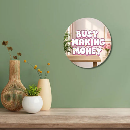 Busy Making Money Mirror Wall Decor