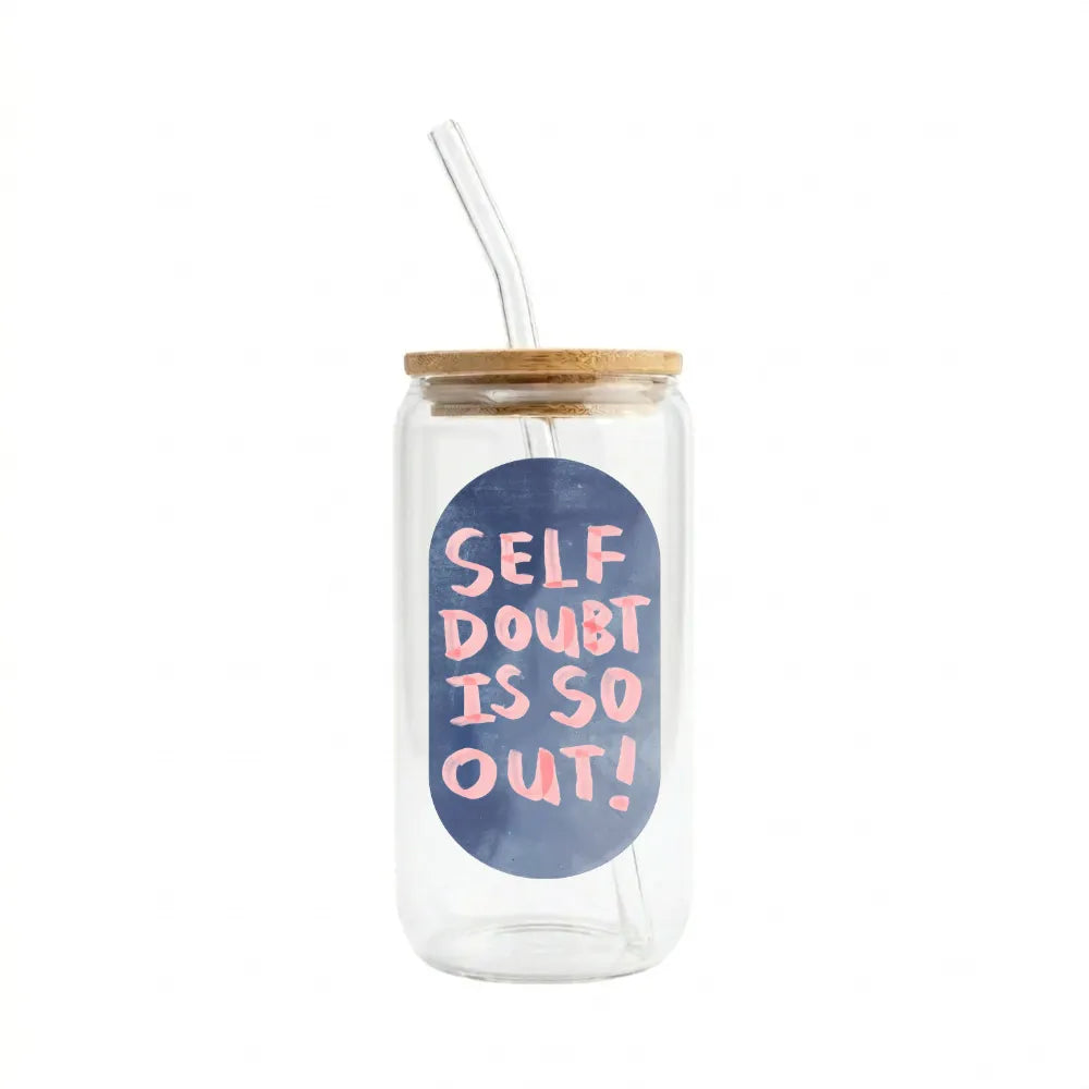 Self Doubt Is So Out Printed Glass Tumbler with Bamboo Lid & Glass Straw