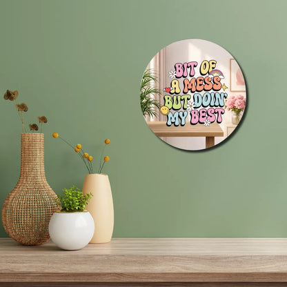 Bit of a Mess But Doin’ My Best Mirror Wall Decor