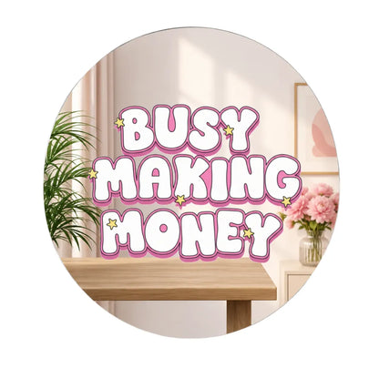 Busy Making Money Mirror Wall Decor