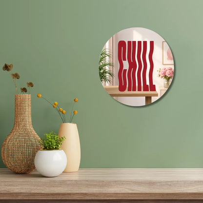 Chill Mirror Wall Decor