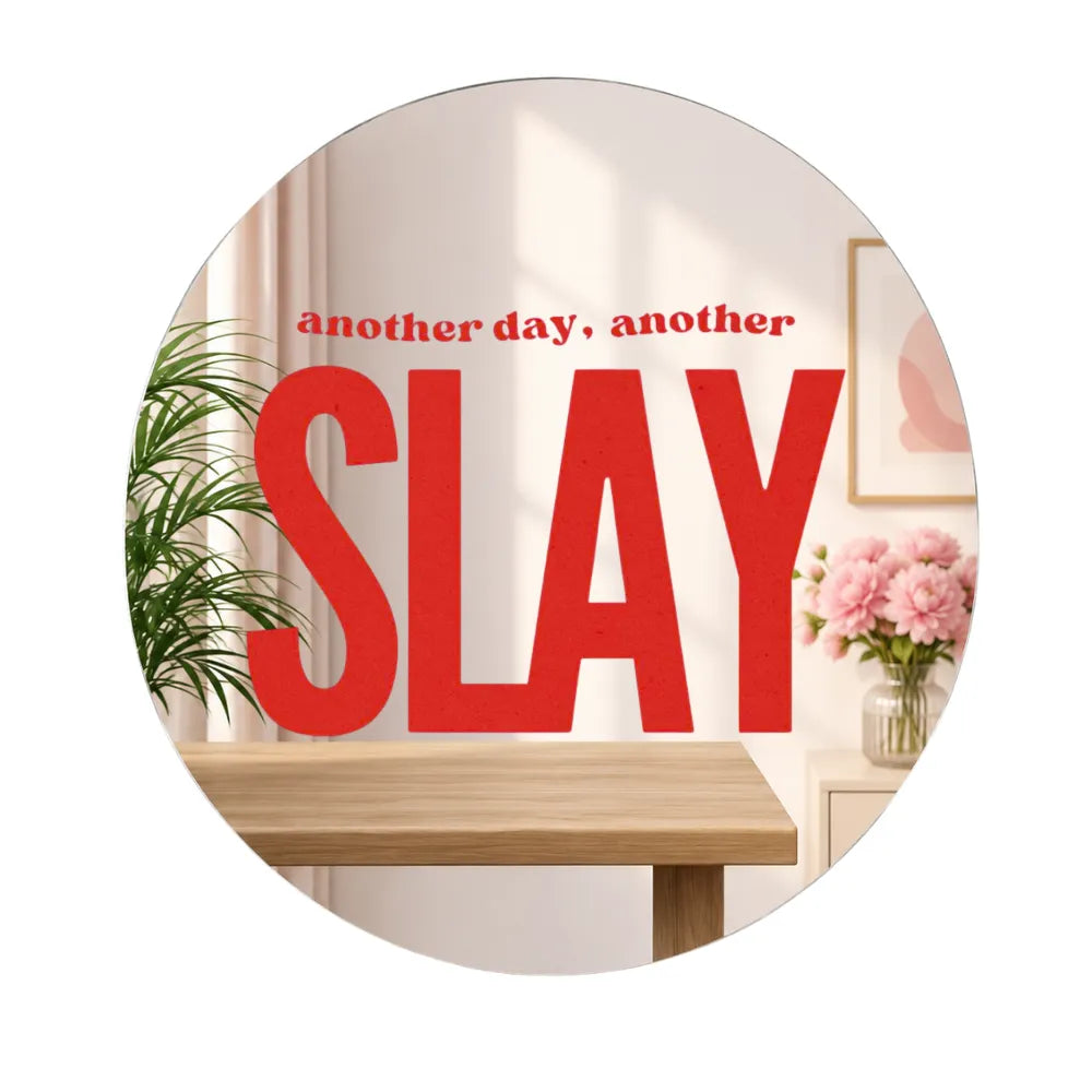 Another Day, Another Slay Mirror Wall Decor